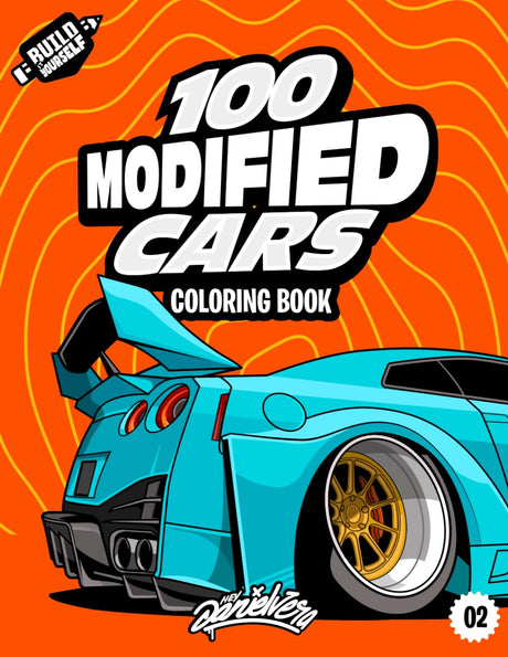 100 Modified Cars Coloring Book: Fun automotive adventure with 100 coloring pages for kids & teens Ages 6-18 WoodArtSupply