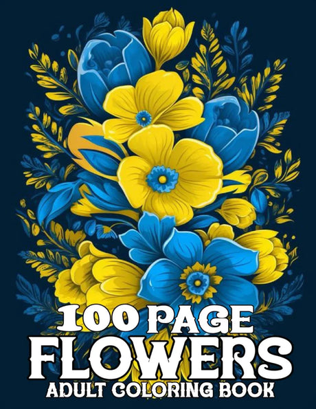 100 Page Flowers Coloring Book For Adult: 100 Page Flowers large print coloring book Beautiful Flowers Designs Easy Large Print Coloring Pages for Seniors, Beginners, Women. WoodArtSupply