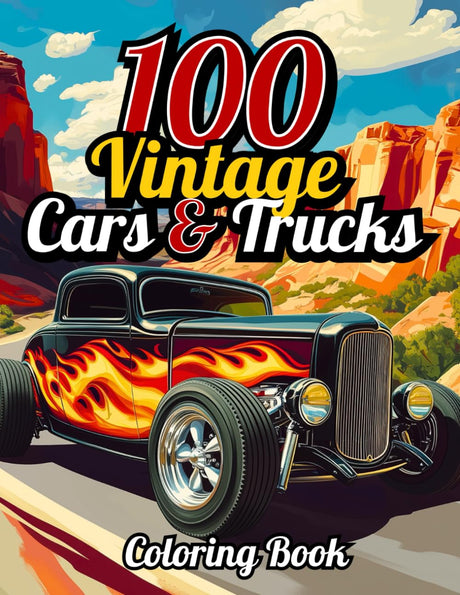 100 Vintage Cars and Trucks Coloring Book: Classic Sports Cars & Hot Rods for Adults and Kids (Car Coloring Books) WoodArtSupply