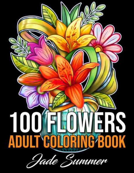 100 Flowers: An Adult Coloring Book with Bouquets, Wreaths, Swirls, Patterns, Decorations, Inspirational Designs, and Much More! WoodArtSupply