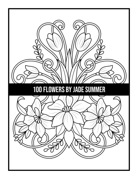 100 Flowers: An Adult Coloring Book with Bouquets, Wreaths, Swirls, Patterns, Decorations, Inspirational Designs, and Much More! WoodArtSupply