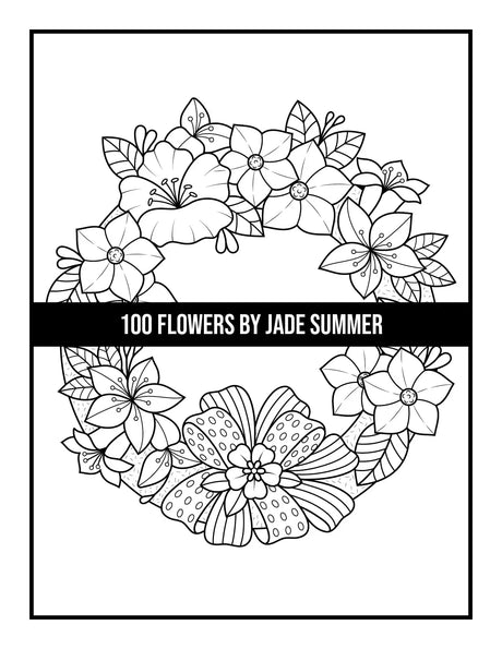 100 Flowers: An Adult Coloring Book with Bouquets, Wreaths, Swirls, Patterns, Decorations, Inspirational Designs, and Much More! WoodArtSupply