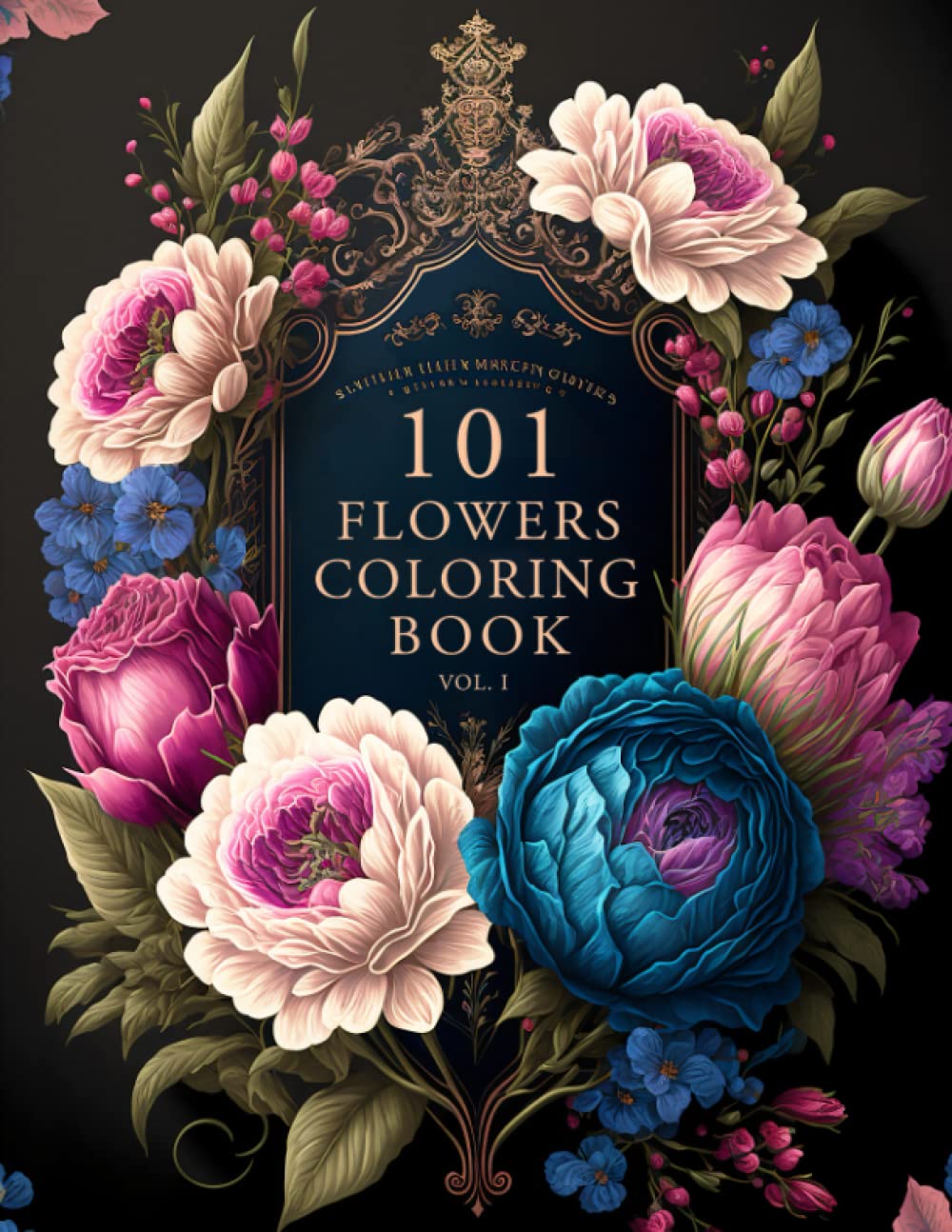 101 Flowers: A Beautiful & Relaxing Adult Coloring Book of Floral Designs.: Great Gift for Nature Lovers, Moms, Women, and Seniors. ● Stress & Anxiety Relief WoodArtSupply