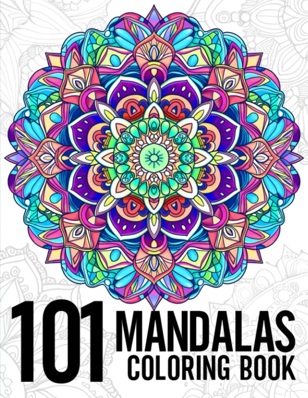 101 Mandalas: Exciting And Mindful Adult Coloring Book With Stress Relieving Mandala Style Patterns WoodArtSupply
