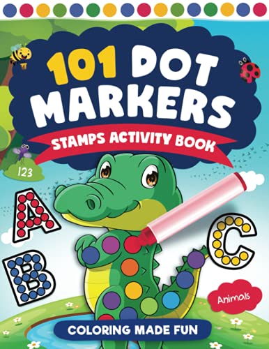 101 Dot Markers Activity Book: Cute Animals, Shapes, Numbers, and more for Toddlers! Jumbo, Giant, Large Paint Daubers Kids Activity Coloring Book WoodArtSupply