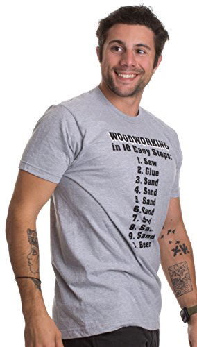 10 Easy Steps of Woodworking | Funny Wood Working Worker Tool Saw Humor T-Shirt-(Adult,3XL) Sport Grey - WoodArtSupply