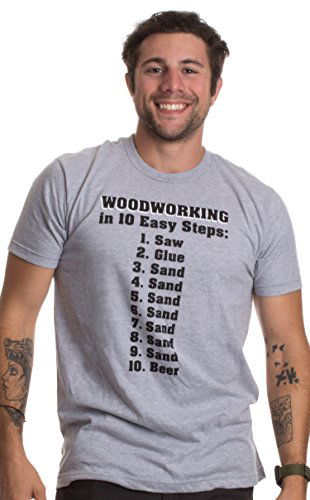 10 Easy Steps of Woodworking | Funny Wood Working Worker Tool Saw Humor T-Shirt-(Adult,3XL) Sport Grey - WoodArtSupply