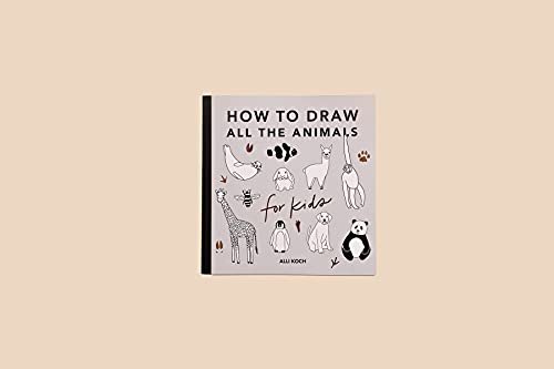 All the Animals: How to Draw Books for Kids with Dogs, Cats, Lions, Dolphins, and More (How to Draw For Kids Series)