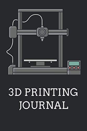 3D Printing Journal: 3D Printer Notebook For Printer Projects Ideas, Drafts, Notes, Object Files, Sketch Outlines, Materials And More WoodArtSupply
