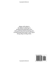 Dogs with Jobs: a colouring book filled with productive pooches WoodArtSupply