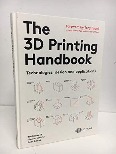 The 3D Printing Handbook: Technologies, design and applications WoodArtSupply
