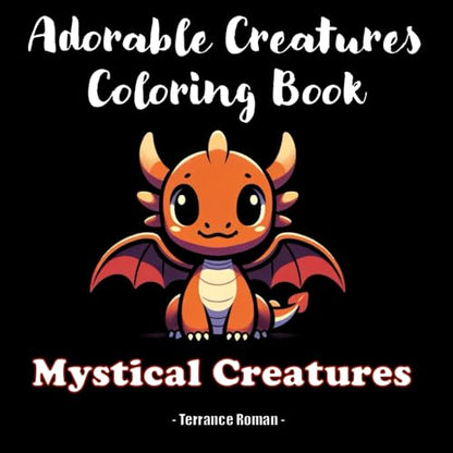 Adorable Creatures Coloring Book: Mystical Creatures