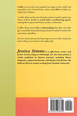 Starting Your Own Coffee Shop: Opening & Running a Successful Coffee Business Independently Published