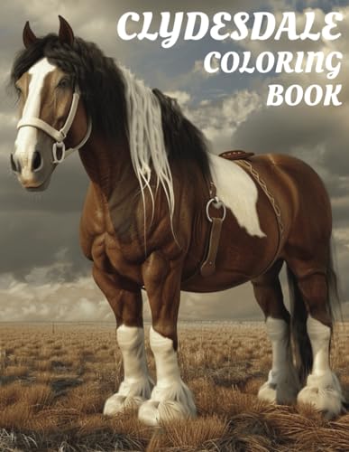 Clydesdale Coloring Book: Gorgeous 8.5x11 Inch Illustrations of Horses for All Ages WoodArtSupply