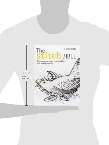 The Stitch Bible: A comprehensive guide to 225 embroidery stitches and techniques David & Charles