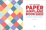 The Awesome Paper Airplane Book for Kids: Creative Designs and Fun Tear-Out Projects Callisto Kids