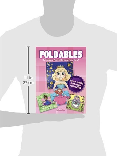 Foldables -- Princesses, Ponies, Mermaids and More!: Never-Ending Fun to Color, Fold and Flip (Dover Kids Activity Books: Fantasy) Dover Publications