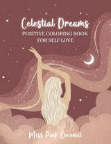 Celestial Dreams: Positive Coloring Book For Self Love WoodArtSupply