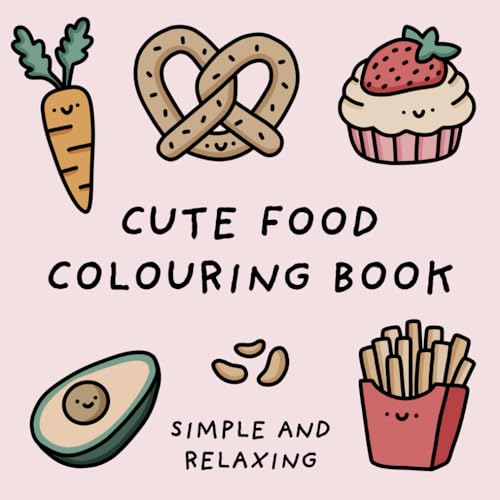 Cute Food Colouring Book (Simple and Relaxing Bold Designs for Adults & Children) (Simple and Relaxing Colouring Books) WoodArtSupply