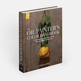 The Oil Painter's Color Handbook: A Contemporary Guide to Color Mixing, Pigments, Palettes, and Harmony WoodArtSupply