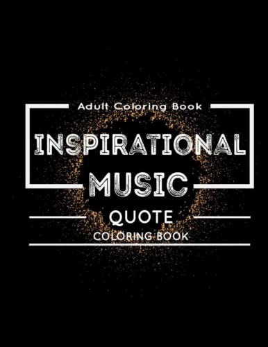 Inspirational Music quote and sheet music Coloring Book interior , Inspirational Music quotes Coloring Book: 100 Adult Coloring Book for Women&Men ... and sheet Coloring Book For Relaxation Adult WoodArtSupply