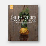 The Oil Painter's Color Handbook: A Contemporary Guide to Color Mixing, Pigments, Palettes, and Harmony WoodArtSupply