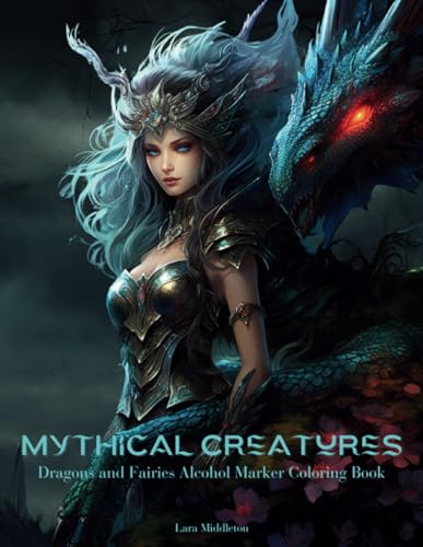 Mythical Creatures: Dragons and Fairies Alcohol Marker Coloring Book WoodArtSupply