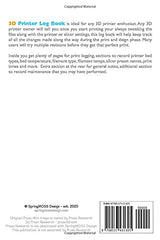 3D Printer Log: Ideal for any 3D printer enthusiast, record and log each print along with any tweaks or changes for each revision printed WoodArtSupply