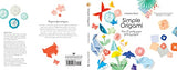 Simple Origami: Over 50 pretty paper folding projects WoodArtSupply