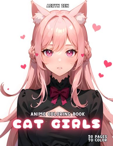 Anime Coloring Book: Cat Girls: Manga Art & Anime Enthusiasts Stress Relief Adult Coloring