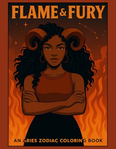 Flame & Fury: Aries Coloring Book (The Zodiac Signs Coloring Collection) Majosta
