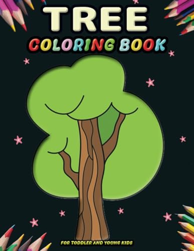 Tree Coloring Book For Toddler and Young Kids: Beautiful and simple Tree designs Coloring Page for Toddler, Young Kids, Preschool and Kindergarten WoodArtSupply
