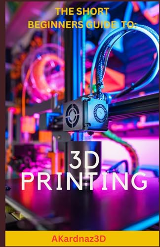 3D PRINTING: The short beginners Guide to - WoodArtSupply