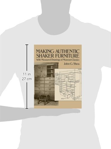 Making Authentic Shaker Furniture: With Measured Drawings of Museum Classics (Dover Woodworking) WoodArtSupply