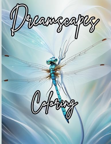 Dreamscapes Coloring: Color Your Way Through Enchanted Worlds and Mystical Dreams (Serenity in Colors: A Series of Adult Coloring Books) WoodArtSupply