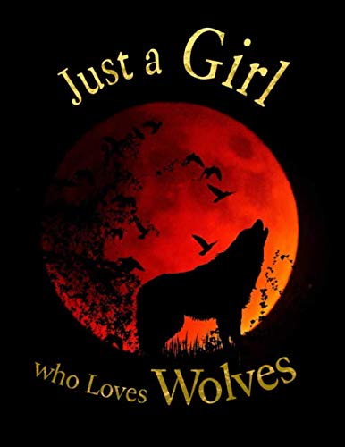 Just a Girl who Loves Wolves: Sketchbook Personalized Artist Book | Soft Cover Blank Sketch Pad | 8.5” x 11”, 108 pages | Gifts for Kids Girls Teens Adults | for Drawing Painting Charcoal Ink Majosta