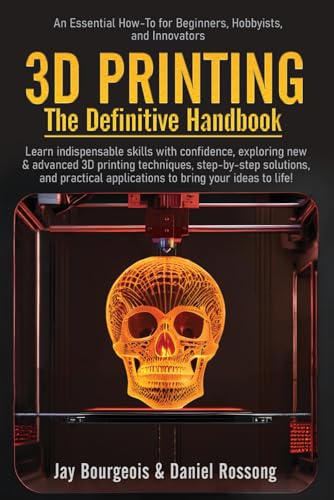 3D PRINTING The Definitive Handbook: An Essential How-To for Beginners, Hobbyists, and Innovators - WoodArtSupply