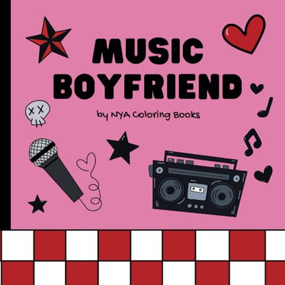 Music Boyfriend: Coloring Book for Total Punk Rockers