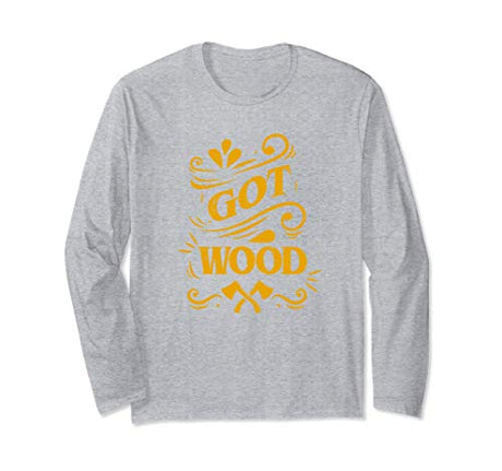 Axe Throwing Got Wood Funny Inappropriate Lumberjack Long Sleeve T-Shirt Tomahawks and Targets - Axe Throwing Apparel