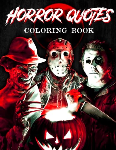 Horror Quotes Coloring Book: The Nightmare-Inducing and Bone-Chilling Quotes Illustrations from Halloween Famous Movies with 30 Coloring Pages