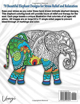Elephants Coloring Book For Adults: 70 Beautiful Elephants Designs for Stress Relief and Relaxation (Adult Coloring Books / Vol.18) Majosta