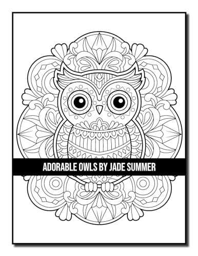 Adorable Owls: An Adult Coloring Book with Cute Owl Portraits, Fun Owl Designs, and Relaxing Mandala Patterns Majosta