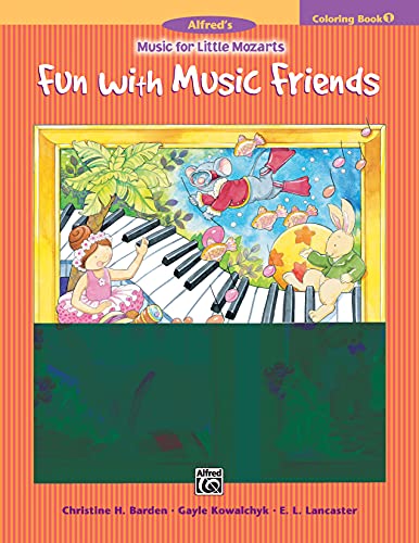 Music for Little Mozarts Coloring Book, Bk 1: Fun with Music Friends (Music for Little Mozarts, Bk 1) Alfred Music