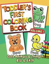 Toddler's First Coloring Book: Cute Animals and Things, Big and Easy, Ages 1-3 +, Volume 1 WoodArtSupply