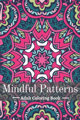 Mindfullness coloring book for adults: Adult Coloring Book, Stress Relieving Mandala Art Designs, Relaxation Coloring Pages