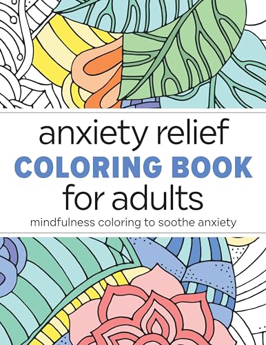 Anxiety Relief Coloring Book for Adults: Mindfulness Coloring to Soothe Anxiety WoodArtSupply
