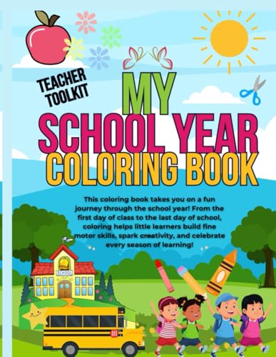 My School Year Coloring Book: Teacher Toolkit WoodArtSupply