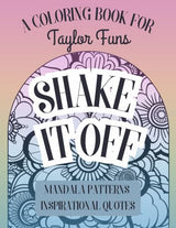 SHAKE IT OFF: Relaxing Coloring Book | Taylor Club | 50 Mandalas and Inspirational Quotes | Calm Down Activity for Adults and Teens WoodArtSupply