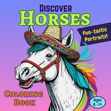 Discover Horses Coloring Book for kids: 42 Fun-tastic Portraits of Horses, realistic colorable drawings for ages 8-14 (Horse Coloring books) WoodArtSupply