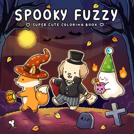 Spooky Fuzzy: Cute Creepy Coloring Book for Adults and Teens for Relaxation (Fuzzy Friends Coloring) Vivi Tinta